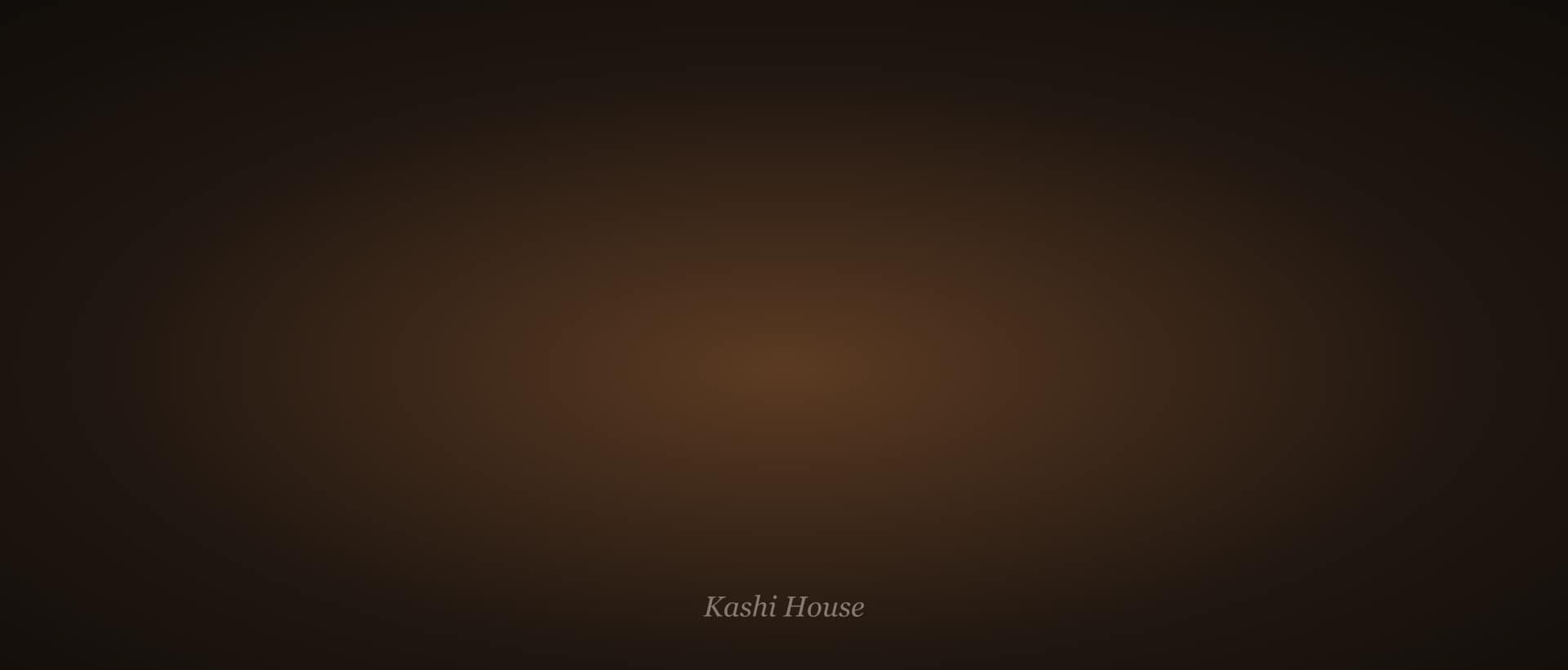 Kashi House